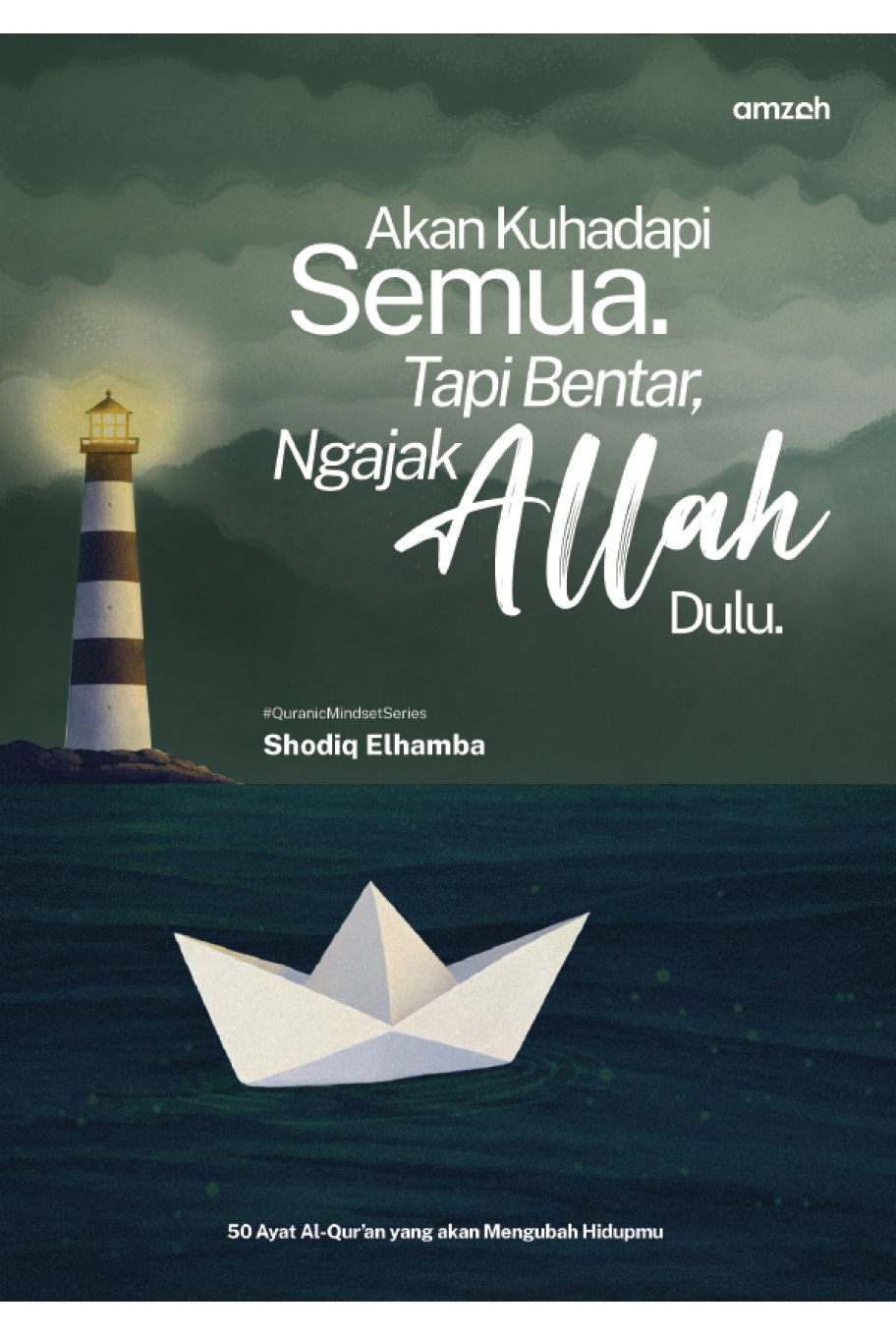 Akan Kuhadapi Semua. Tapi Bentar, Ngajak Allah Dulu